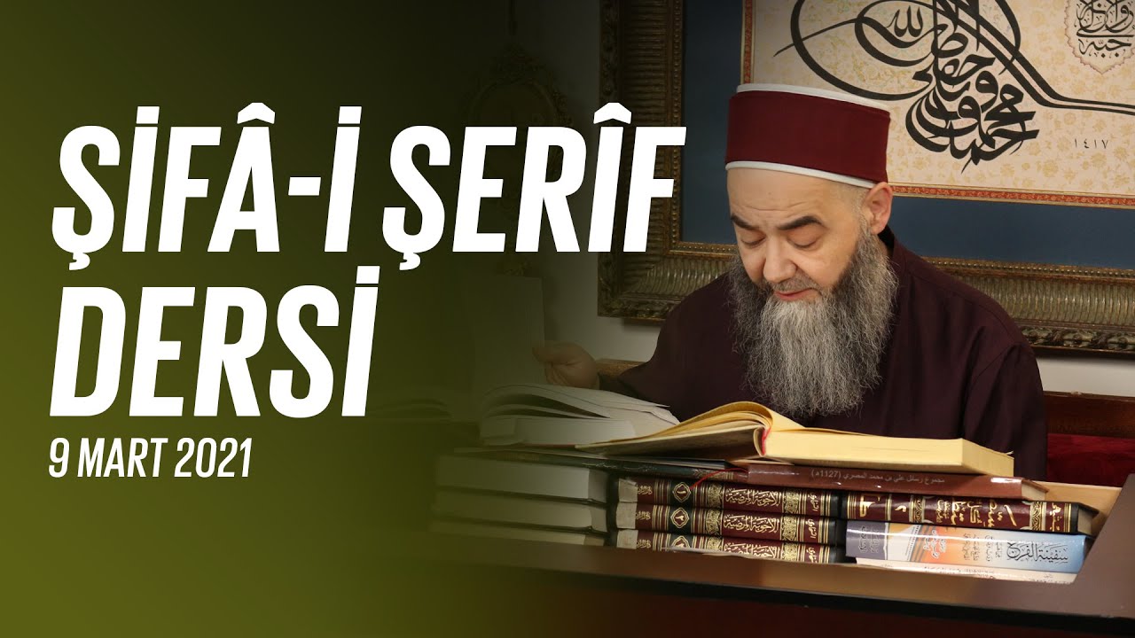 Cübbeli Ahmet Hocaefendi ile Şifâ-i Şerîf Dersi 109. Bölüm 9 Mart 2021 