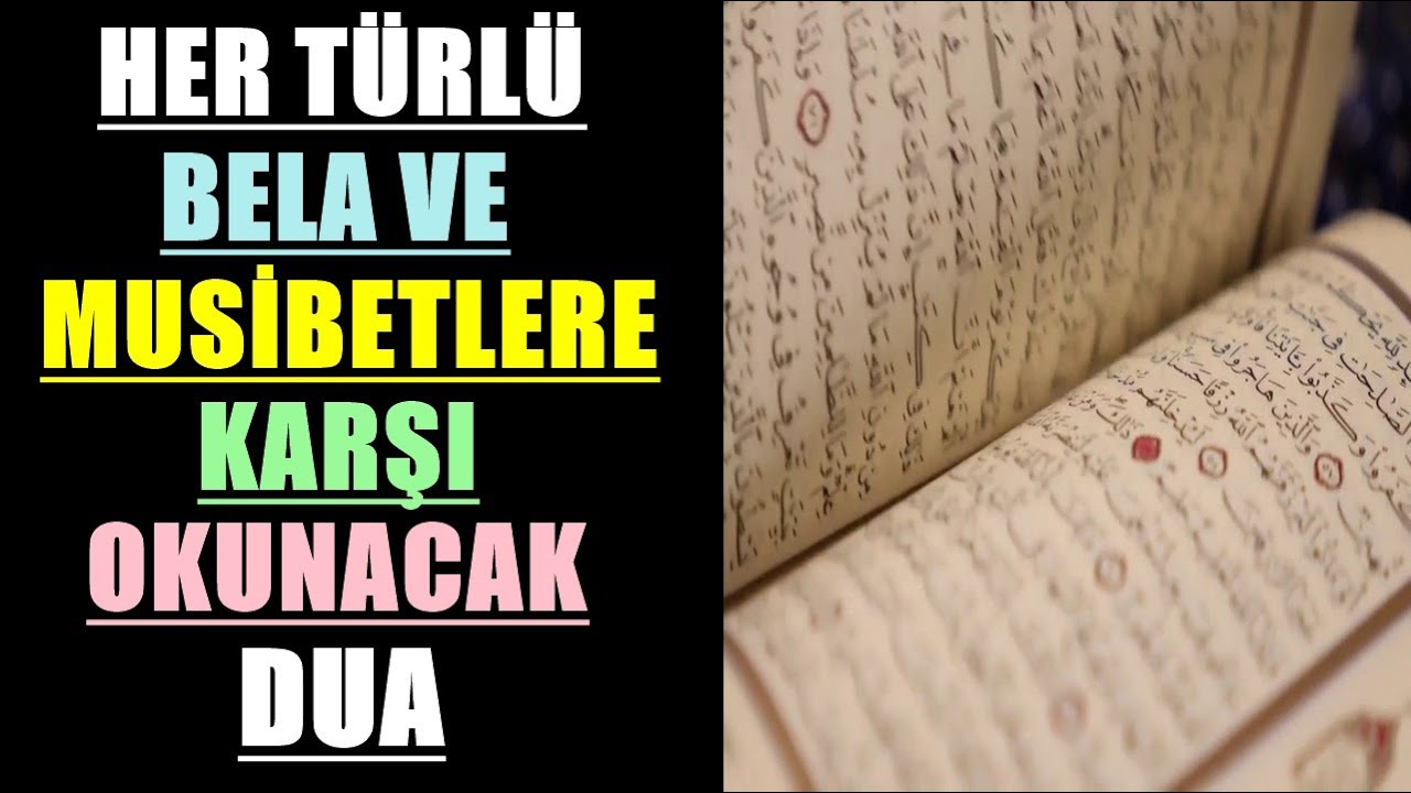 HER TÜRLÜ BELA VE MUSİBETLERE KARŞI KORUNMA DUASI 