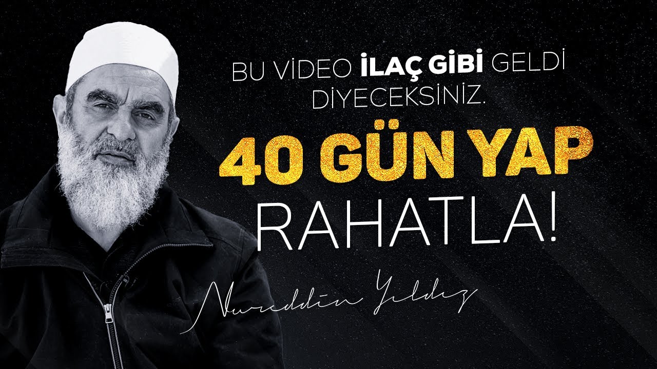 BU VİDEO İLAÇ GİBİ GELDİ DİYECEKSİNİZ. 40 GÜN YAP RAHATLA! | Nureddin Yıldız 