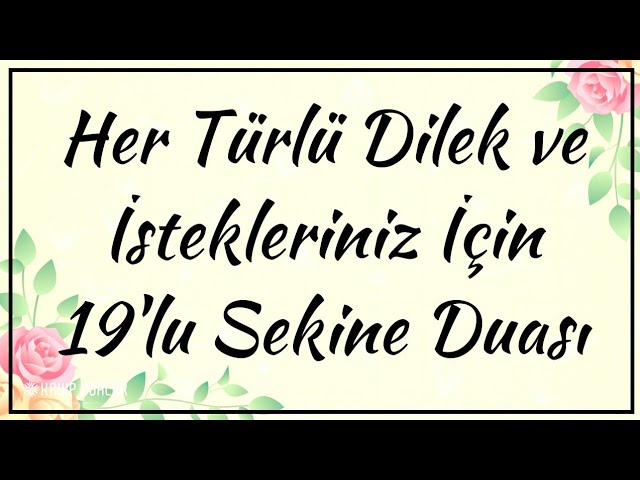 Her Türlü Dilek ve İstekleriniz İçin 19’lu Sekine Duası (Detaylı Açıklamalı)