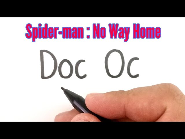 VERY EASY , How to turn words DOC OC into Doctor Octopus from spiderman no way home